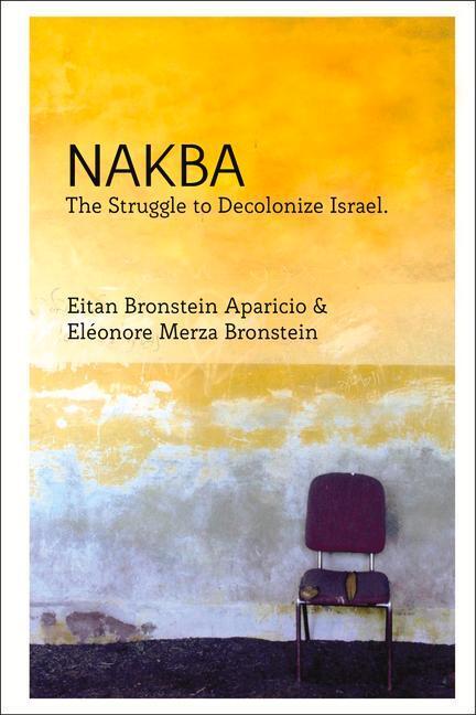 Cover: 9781914325069 | Nakba | The Struggle to Decolonize Israel | Aparicio (u. a.) | Buch