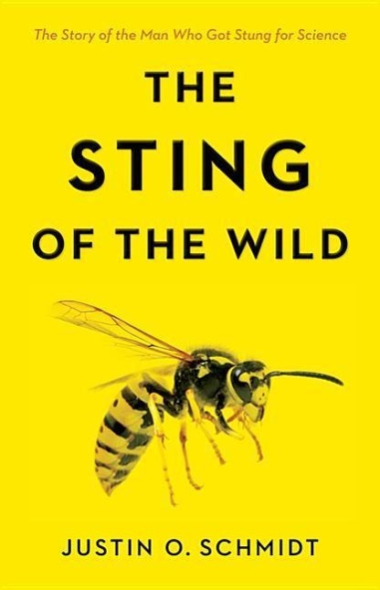 Cover: 9781421419282 | The Sting of the Wild | Justin O Schmidt | Buch | Gebunden | Englisch