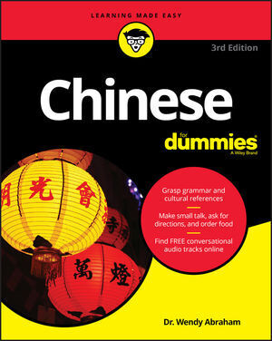 Cover: 9781119475446 | Chinese For Dummies | Wendy Abraham | Taschenbuch | 400 S. | Englisch