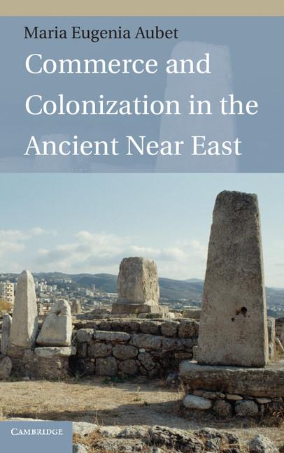 Cover: 9780521514170 | Commerce and Colonization in the Ancient Near East | Aubet | Buch