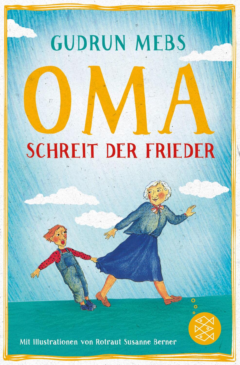 Cover: 9783733502140 | Oma!, schreit der Frieder | Gudrun Mebs | Taschenbuch | Deutsch | 2016