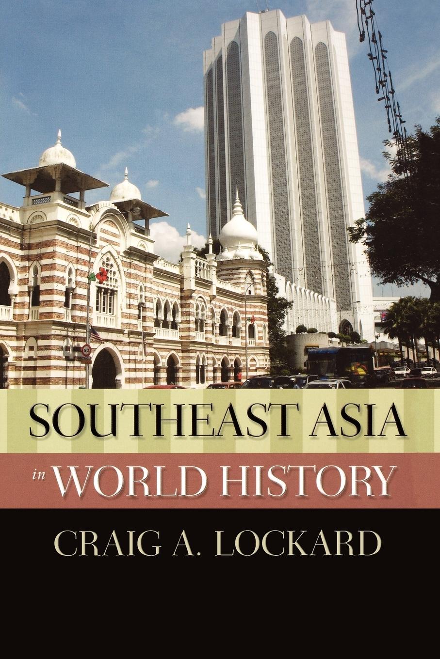 Cover: 9780195338119 | Southeast Asia in World History | Craig A. Lockard | Taschenbuch