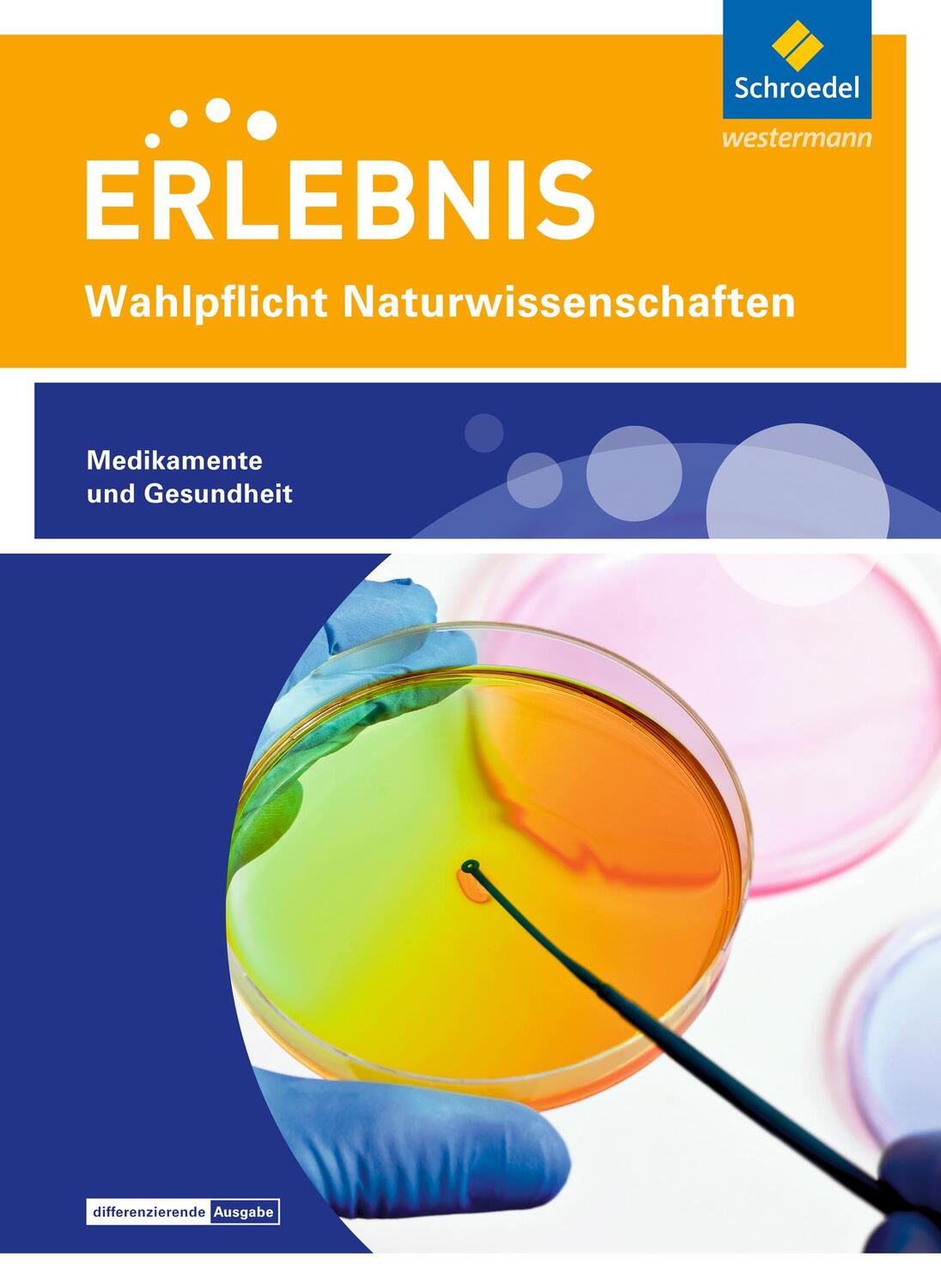 Cover: 9783507700994 | Erlebnis Naturwissenschaften. Themenheft Medikamente und...