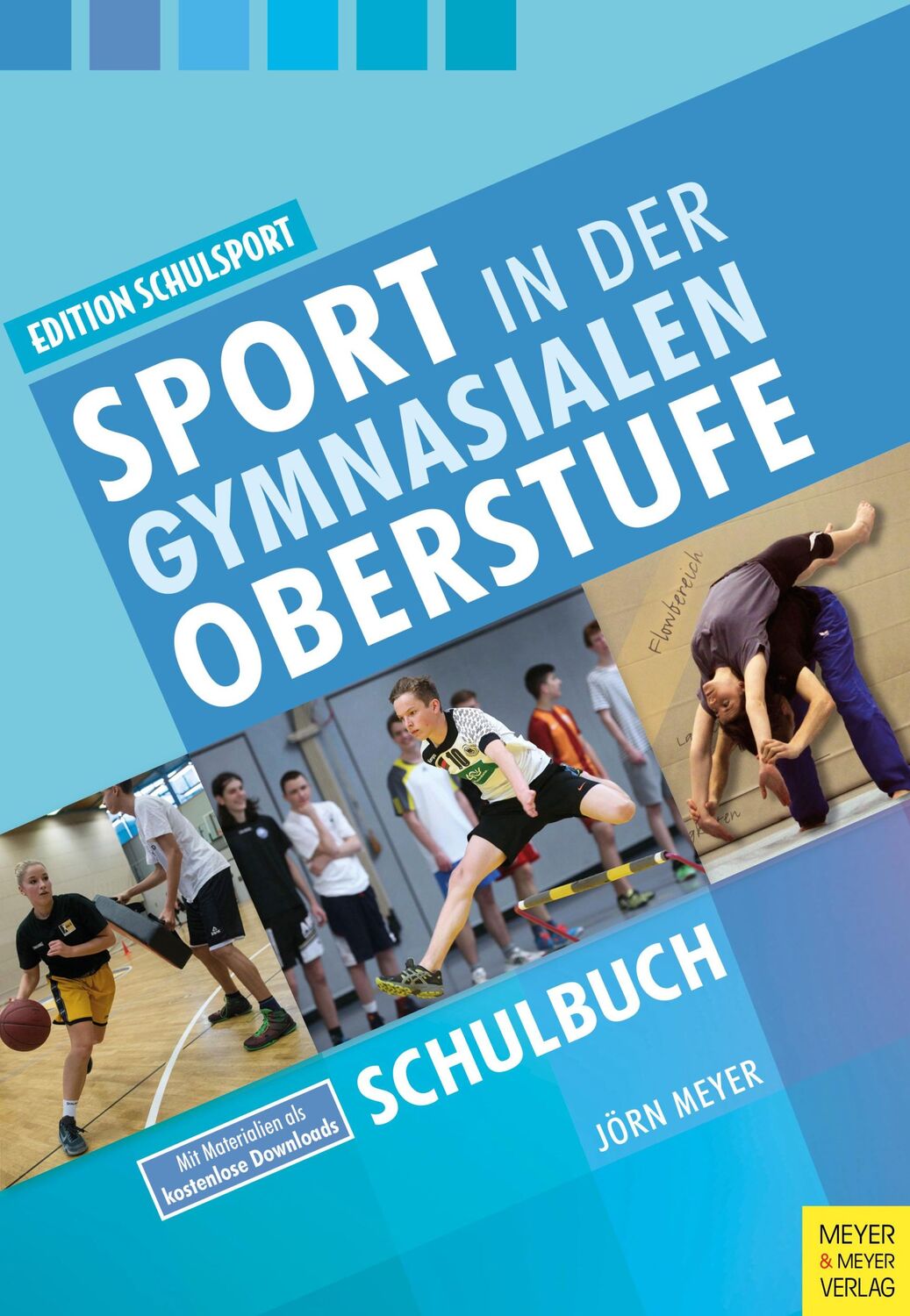 Cover: 9783840376733 | Sport in der gymnasialen Oberstufe | Schulbuch | Jörn Meyer | Buch