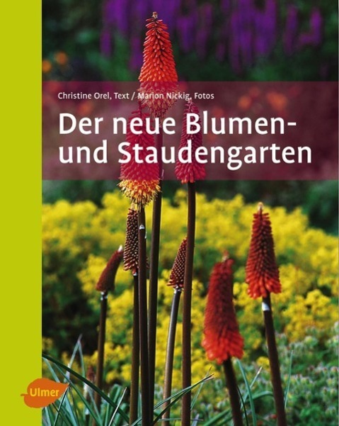Cover: 9783800146635 | Der neue Blumen- und Staudengarten | Christine Orel | Buch | Deutsch