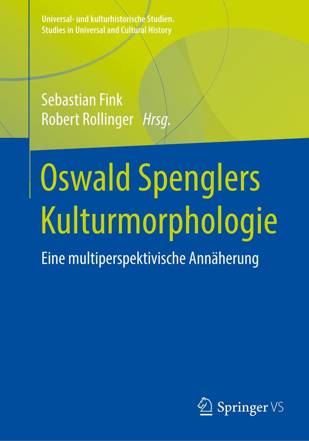 Cover: 9783658140403 | Oswald Spenglers Kulturmorphologie | Robert Rollinger (u. a.) | Buch