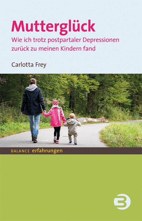 Cover: 9783867392143 | Mutterglück | Carlotta Frey | Taschenbuch | Balance Erfahrungen | 2021