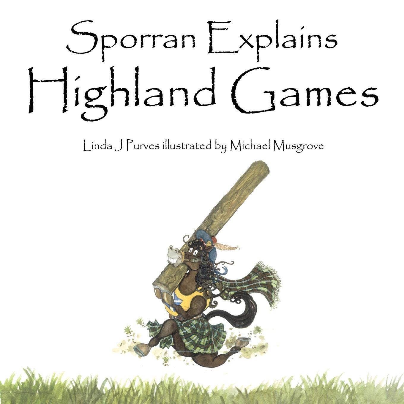 Cover: 9781434345530 | Sporran Explains Highland Games | Linda J. Purves | Taschenbuch | 2008