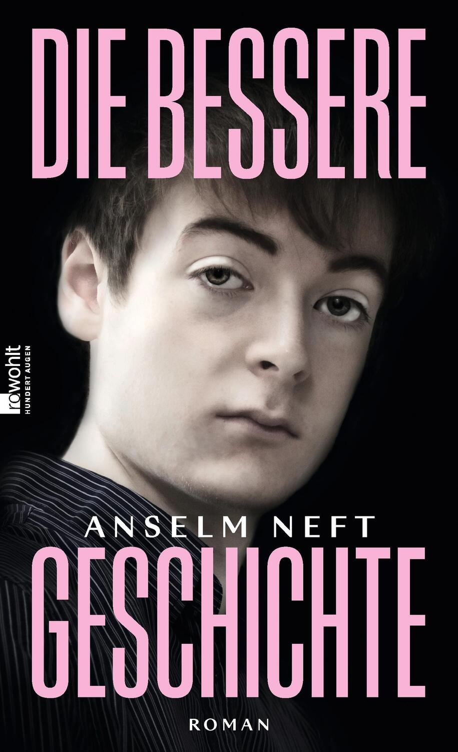 Cover: 9783498093341 | Die bessere Geschichte | Anselm Neft | Buch | Deutsch | 2019 | Rowohlt