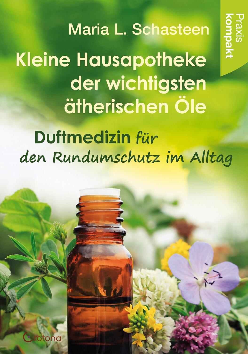 Cover: 9783861912682 | Kleine Hausapotheke der ätherischen Öle | Maria L. Schasteen | Buch