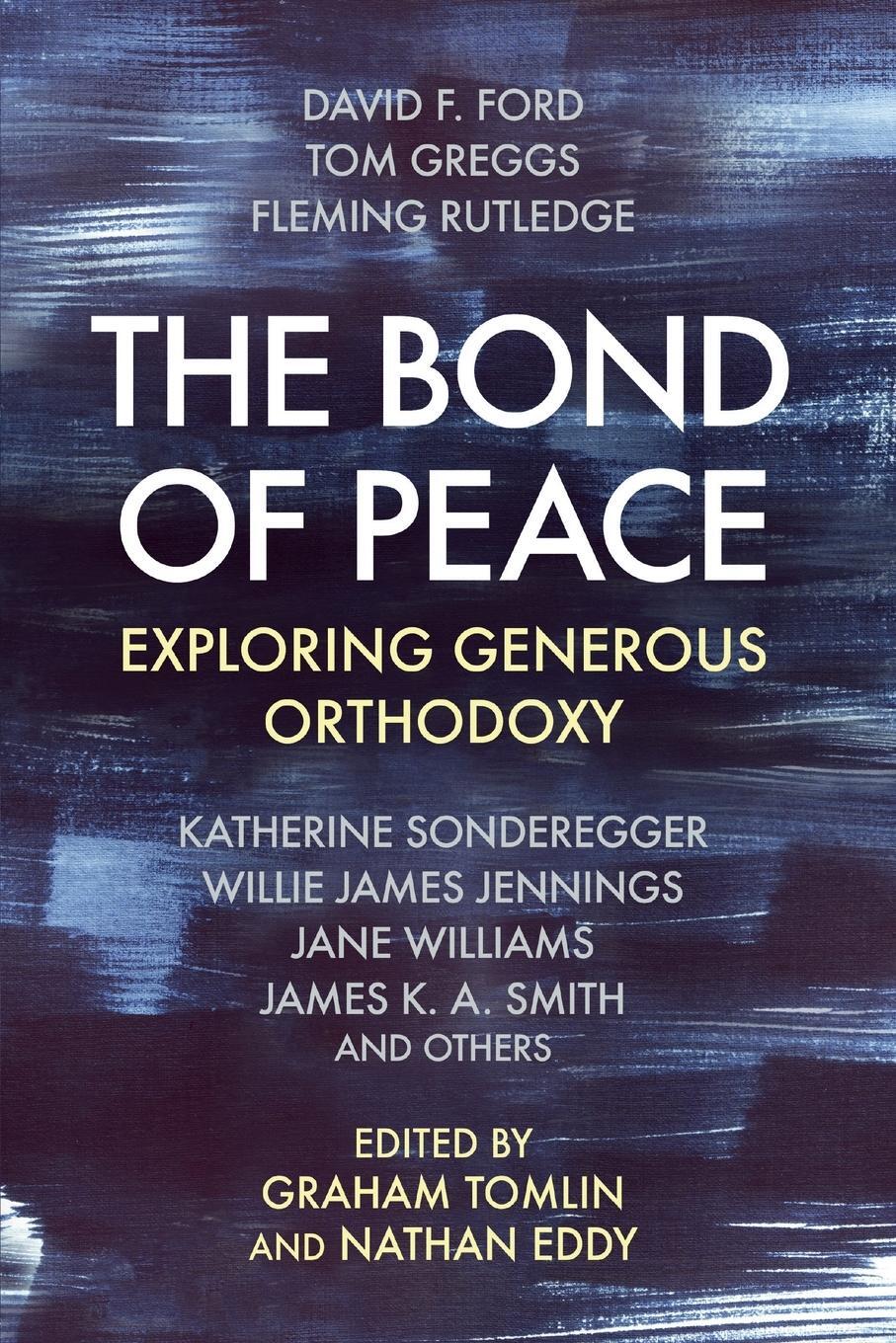 Cover: 9780281082834 | The Bond of Peace | Exploring Generous Orthodoxy | Graham Tomlin