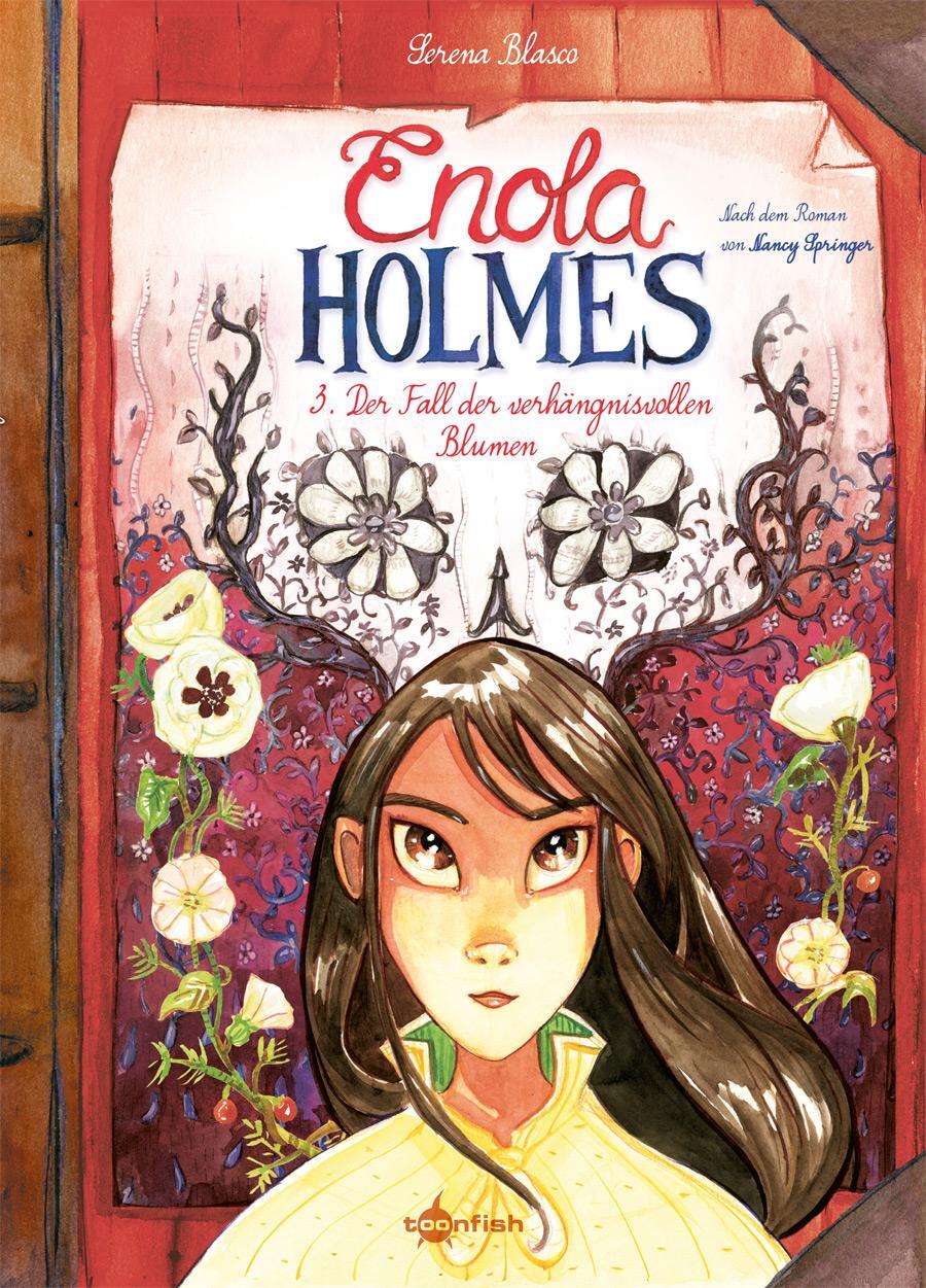 Cover: 9783967927276 | Enola Holmes (Comic). Band 3 | Der Fall der verhängnisvollen Blumen