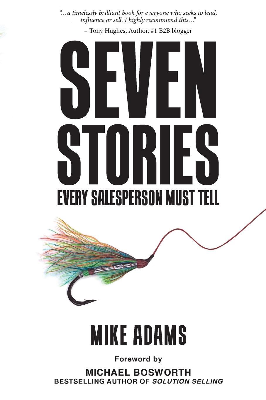 Cover: 9781925648690 | Seven Stories Every Salesperson Must Tell | Mike Adams | Taschenbuch