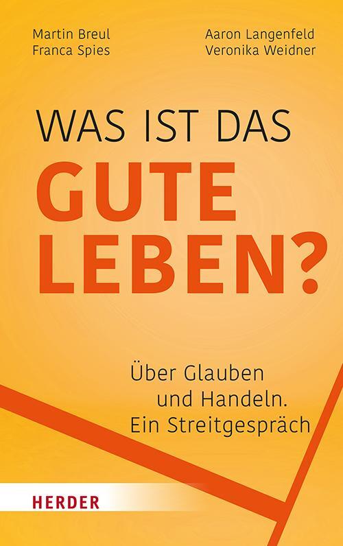 Cover: 9783451397189 | Was ist das gute Leben? | Martin Breul (u. a.) | Taschenbuch | 168 S.