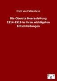 Cover: 9783863829612 | Die Oberste Heeresleitung 1914-1916 in ihren wichtigsten...