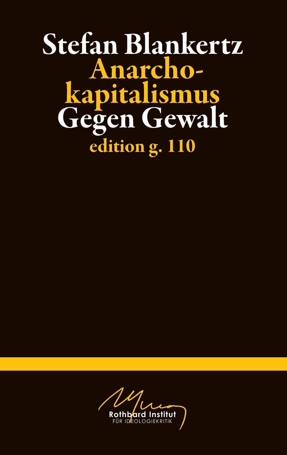 Cover: 9783734752780 | Anarchokapitalismus | Gegen Gewalt | Stefan Blankertz | Taschenbuch