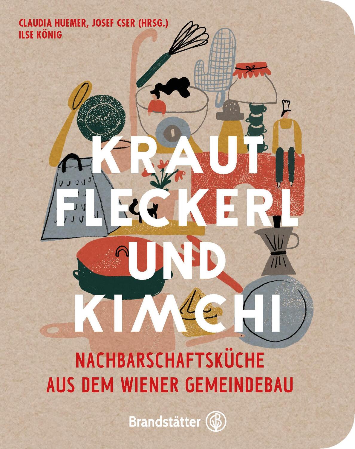 Cover: 9783710605635 | Krautfleckerl & Kimchi | Claudia Huemer (u. a.) | Buch | Deutsch
