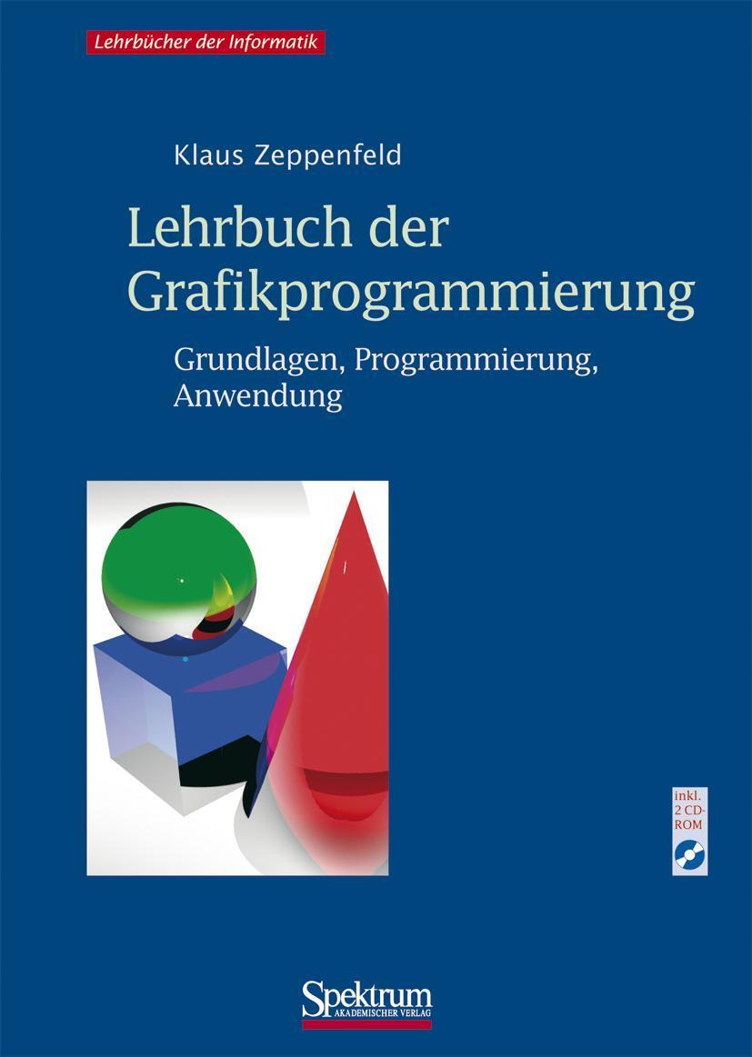 Cover: 9783827410283 | Lehrbuch der Grafikprogrammierung | Klaus Zeppenfeld | Buch | 450 S.