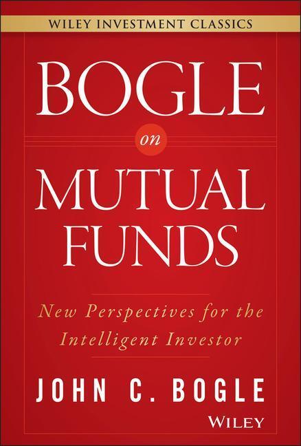 Cover: 9781119088332 | Bogle on Mutual Funds: New Perspectives for the Intelligent Investor
