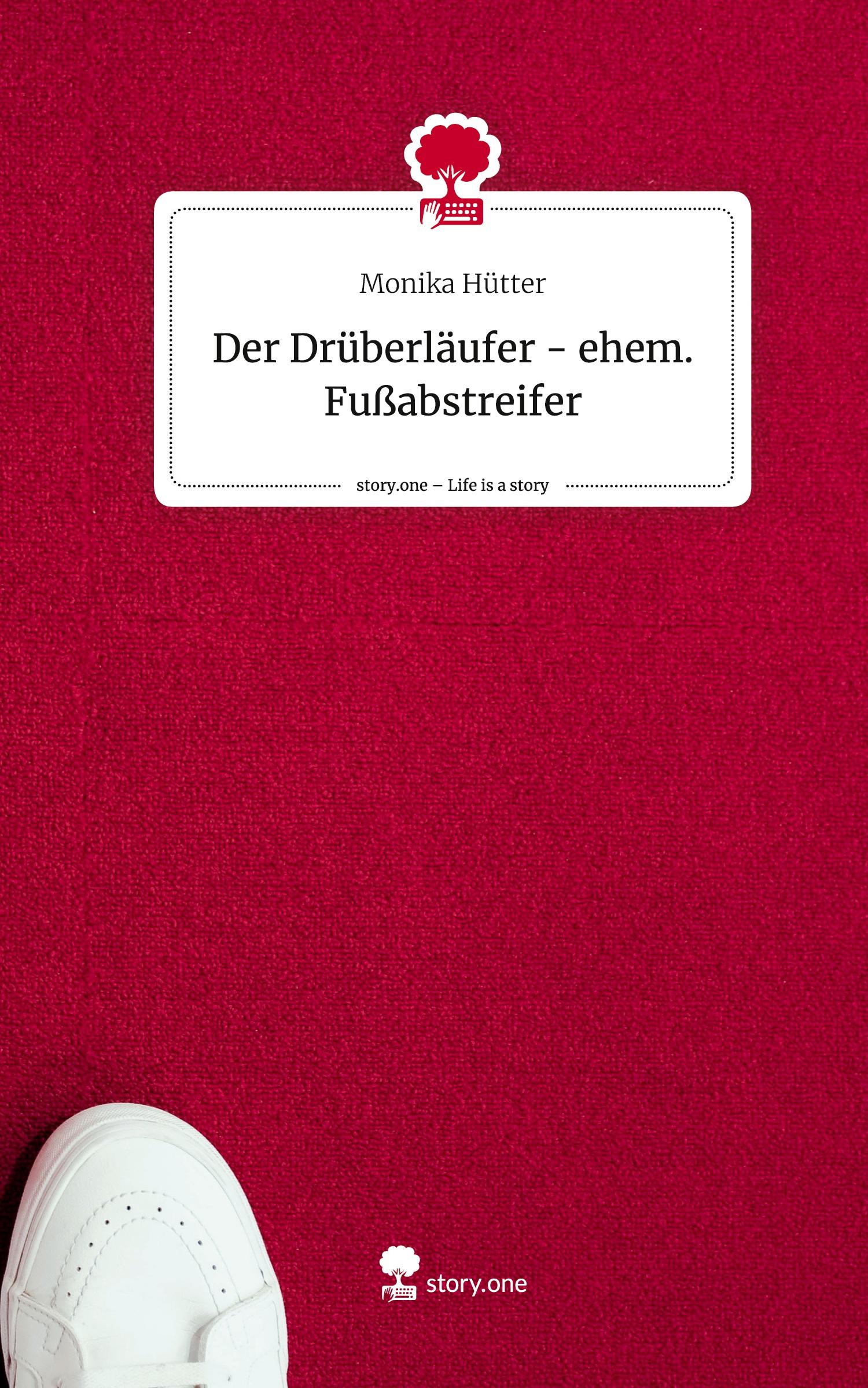 Cover: 9783711528261 | Der Drüberläufer - ehem. Fußabstreifer. Life is a Story - story.one