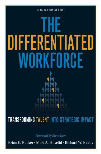 Cover: 9781422104460 | The Differentiated Workforce | Brian E Becker (u. a.) | Buch | 2009
