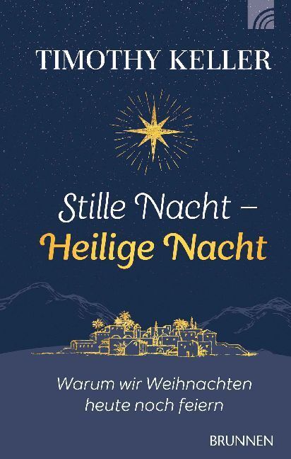 Cover: 9783765509988 | Stille Nacht - Heilige Nacht | Warum wir Weihnachten heute noch feiern