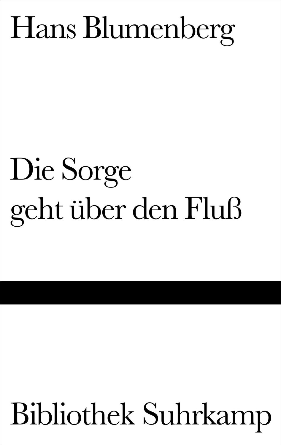 Cover: 9783518019658 | Die Sorge geht über den Fluß | Hans Blumenberg | Buch | 228 S. | 1987