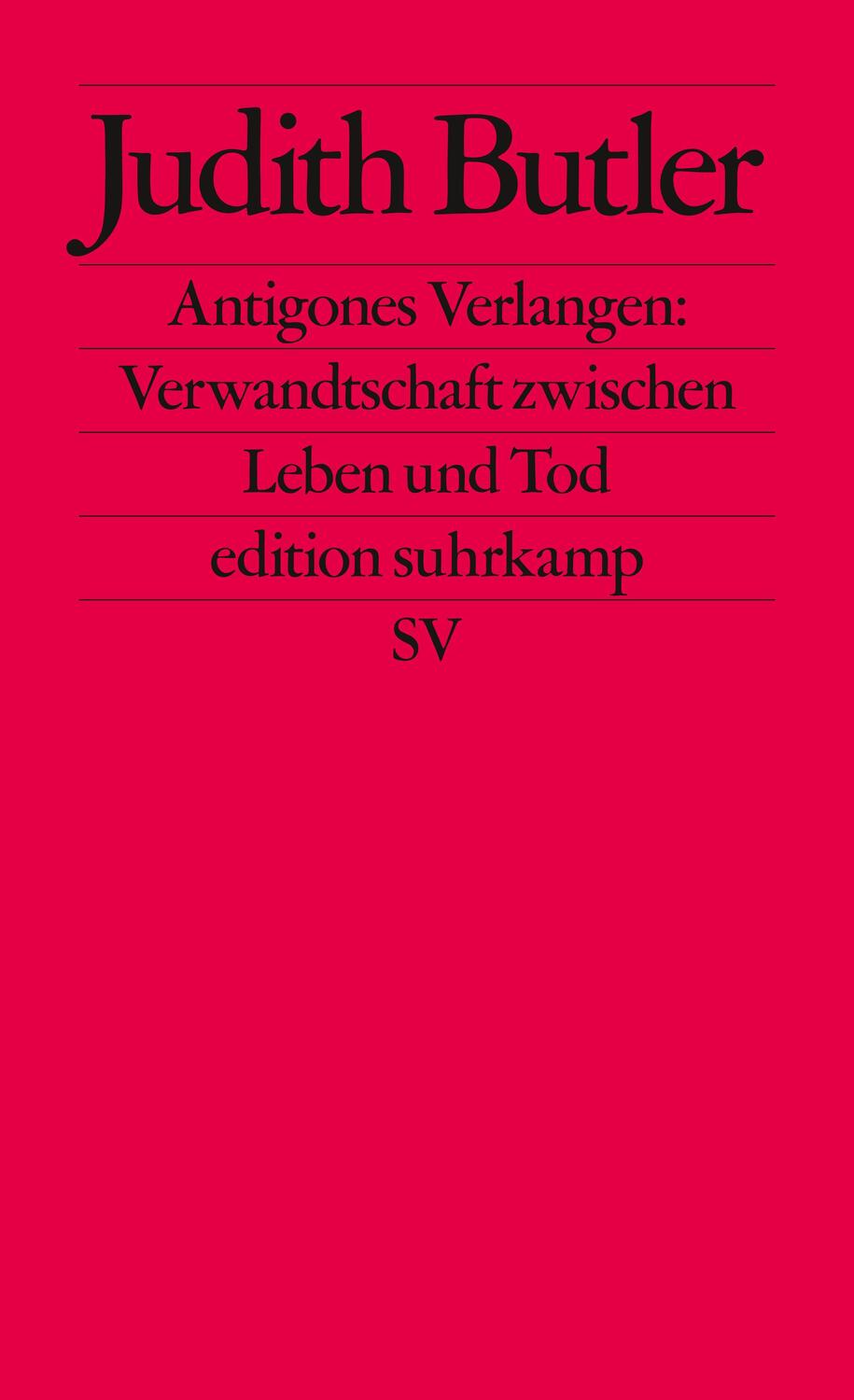 Cover: 9783518121870 | Antigones Verlangen: Verwandtschaft zwischen Leben und Tod | Butler