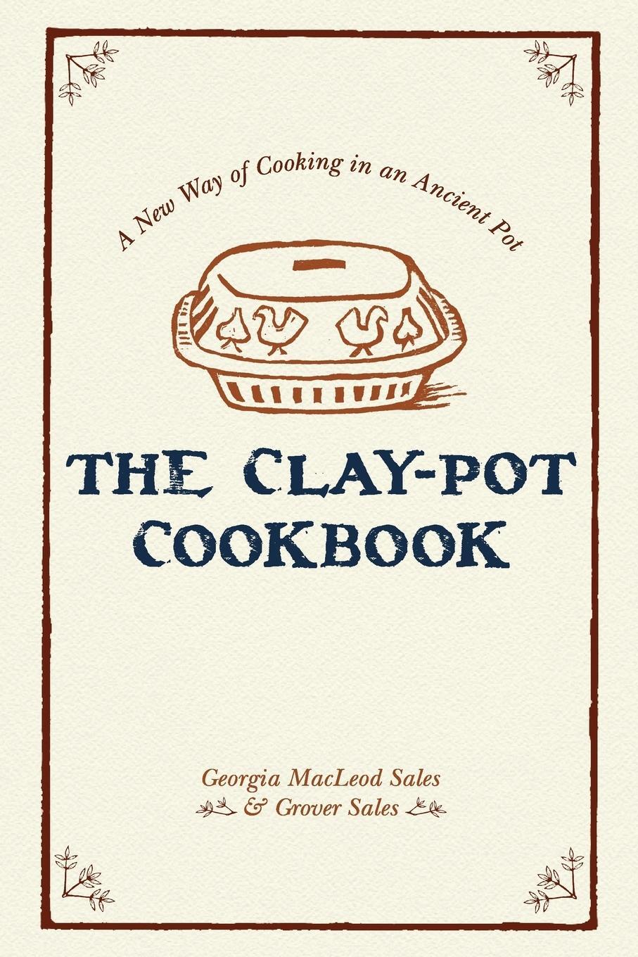 Cover: 9781626548930 | The Clay-Pot Cookbook | Grover Sales | Taschenbuch | Paperback | 2014