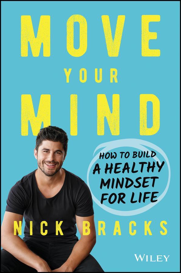 Cover: 9780730392040 | Move Your Mind | How to Build a Healthy Mindset for Life | Nick Bracks