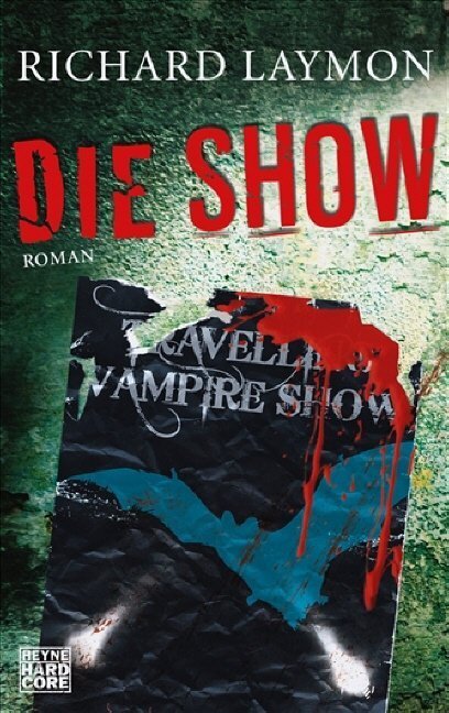 Cover: 9783453675124 | Die Show | Richard Laymon | Taschenbuch | 524 S. | Deutsch | 2008