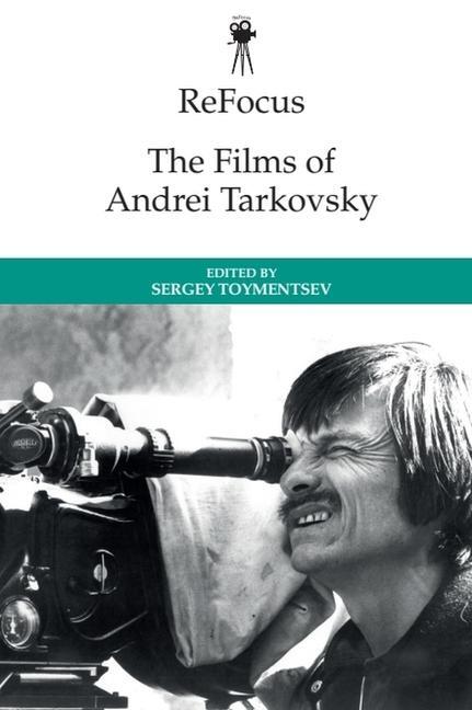 Cover: 9781474437240 | Refocus: The Films of Andrei Tarkovsky | Sergey Toymentsev | Buch