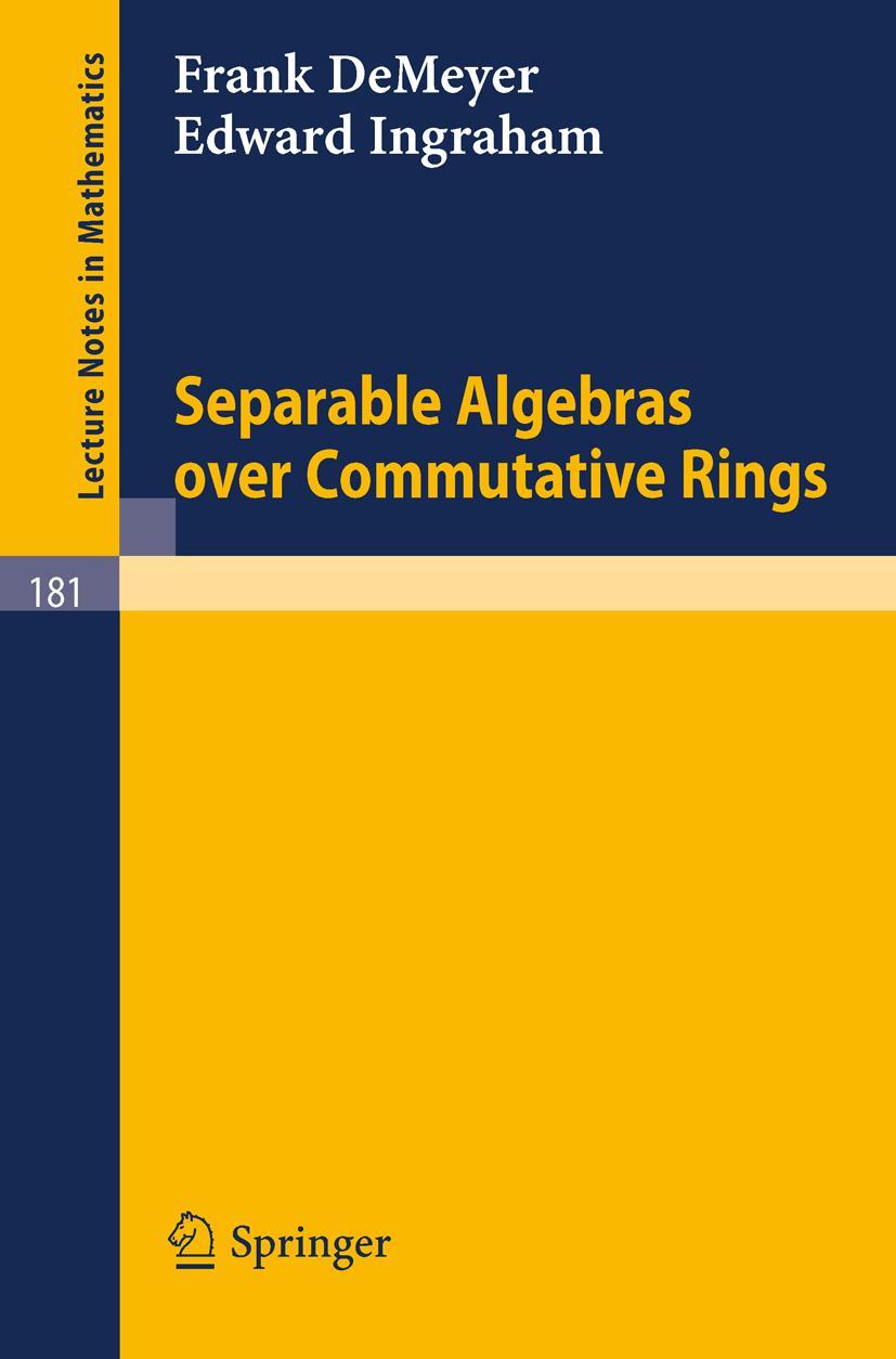 Cover: 9783540053712 | Separable Algebras over Commutative Rings | Edward Ingraham (u. a.)