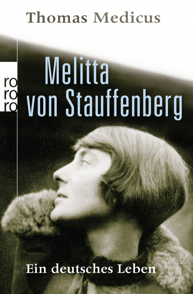 Cover: 9783499625626 | Melitta von Stauffenberg | Ein deutsches Leben | Thomas Medicus | Buch
