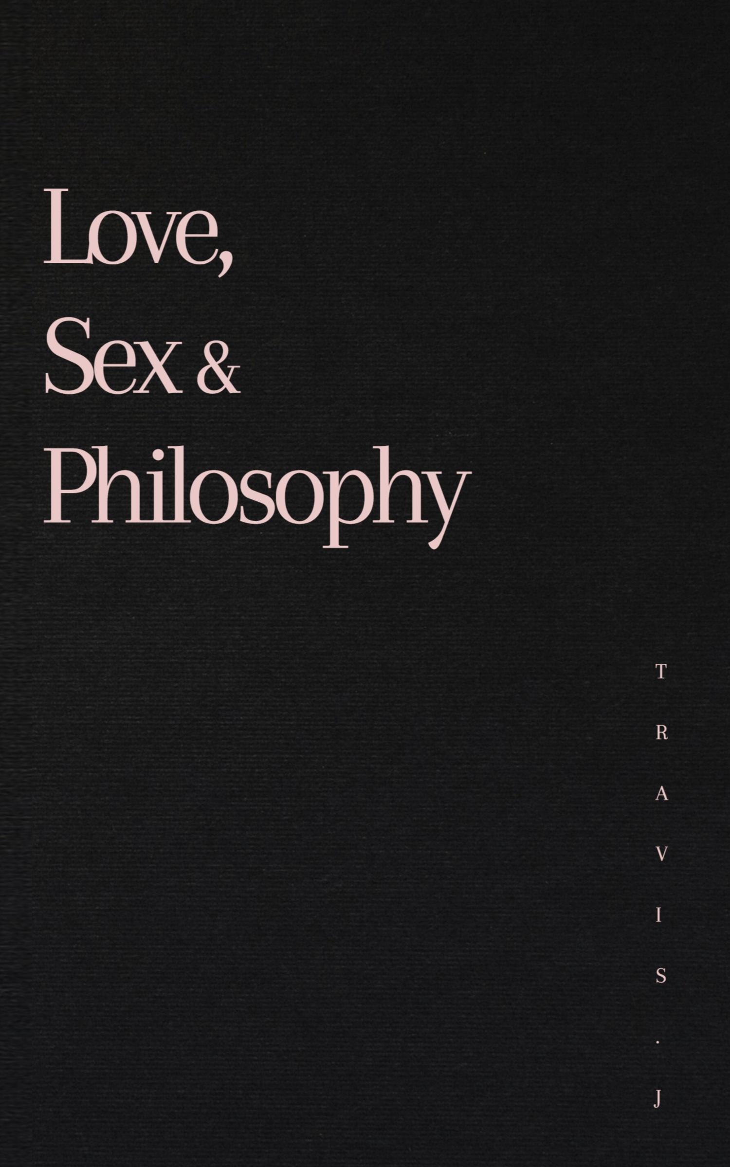 Cover: 9780646822525 | Love, Sex and Philosophy | Travis J Woods | Taschenbuch | Englisch