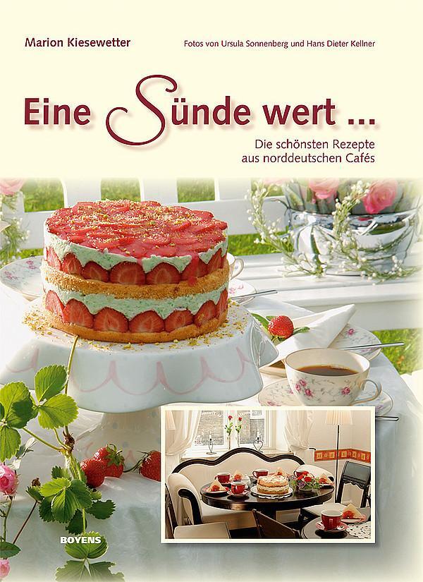Cover: 9783804212374 | Eine Sünde wert  | Die schönsten Rezepte aus norddeutschen Cafés