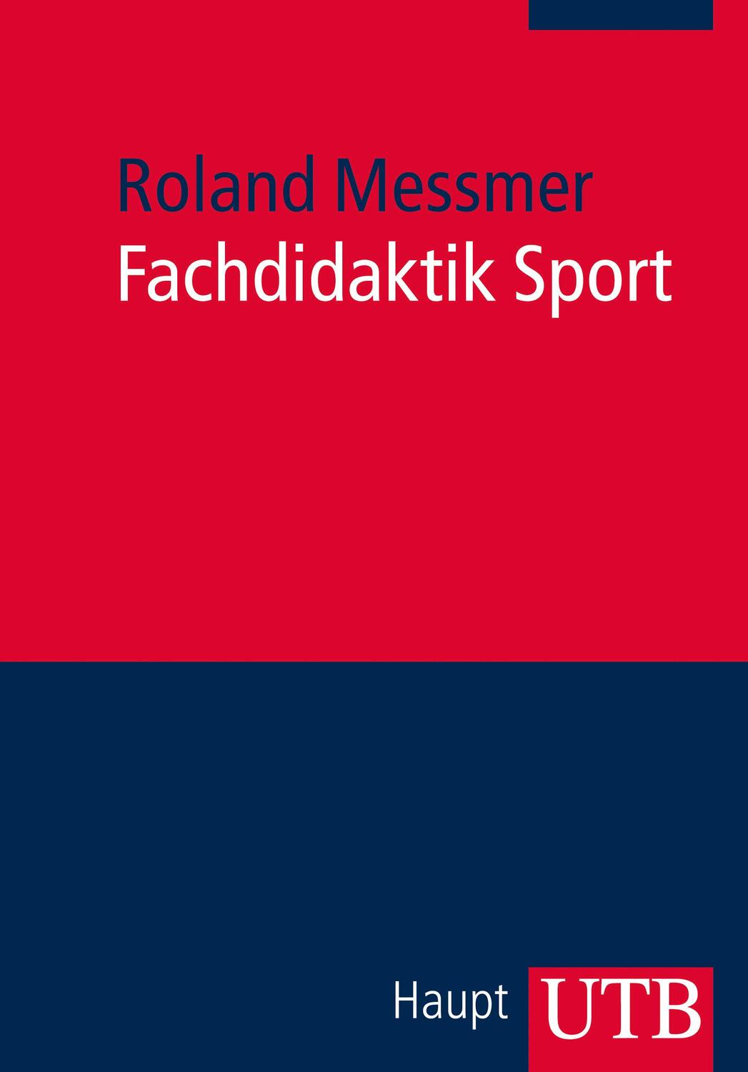 Cover: 9783825238810 | Fachdidaktik Sport | Roland Messmer | Taschenbuch | Uni-Taschenbücher
