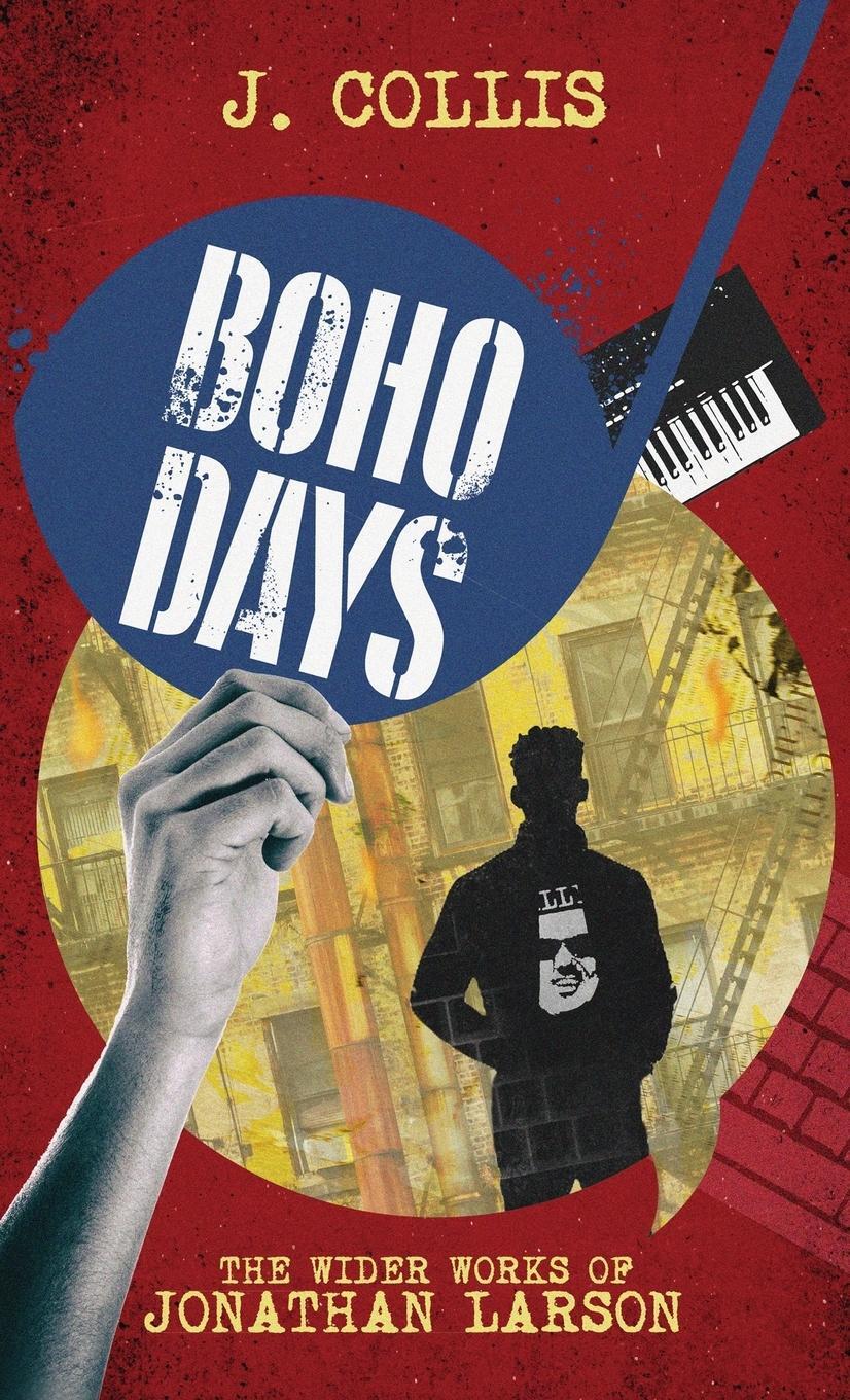 Cover: 9783000591136 | Boho Days | The Wider Works of Jonathan Larson | J. Collis | Buch