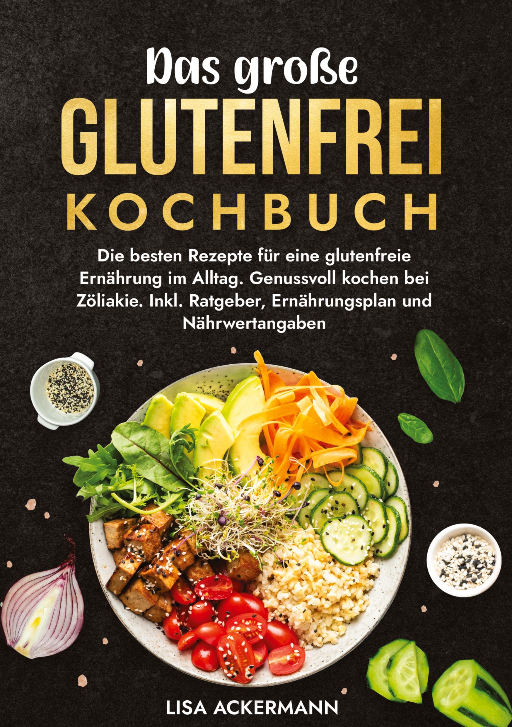 Cover: 9783384350862 | Das große Glutenfrei Kochbuch | Lisa Ackermann | Buch | 184 S. | 2024