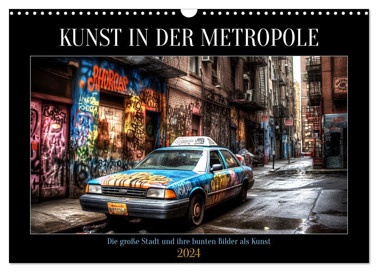 Cover: 9783675746763 | Kunst in der Metropole (Wandkalender 2024 DIN A3 quer), CALVENDO...
