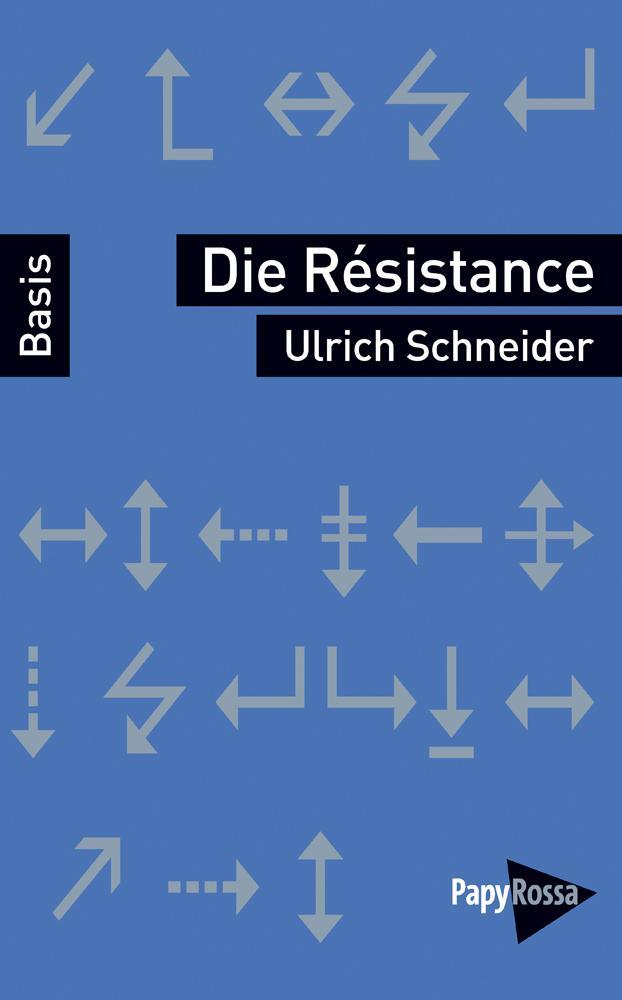 Cover: 9783894386276 | Die Résistance | Ulrich Schneider | Taschenbuch | Deutsch | 2019