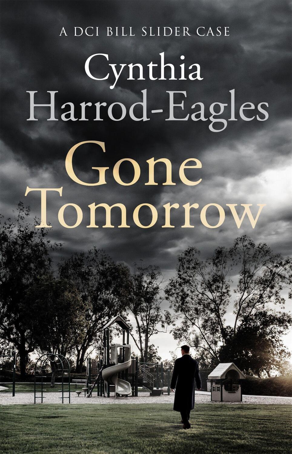 Cover: 9780751575408 | Gone Tomorrow | A Bill Slider Mystery (9) | Cynthia Harrod-Eagles