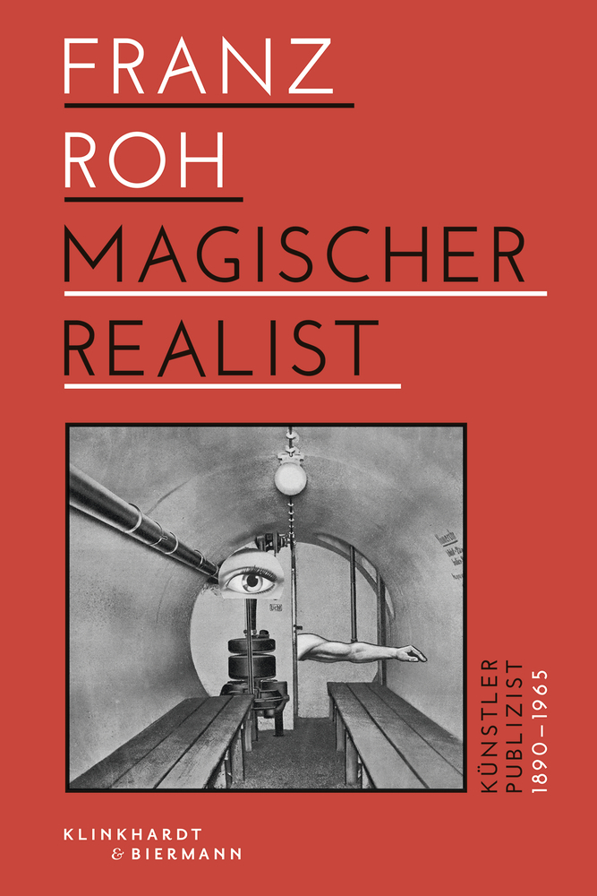 Cover: 9783943616224 | Franz Roh - Magischer Realist | Künstler und Publizist 1890-1965