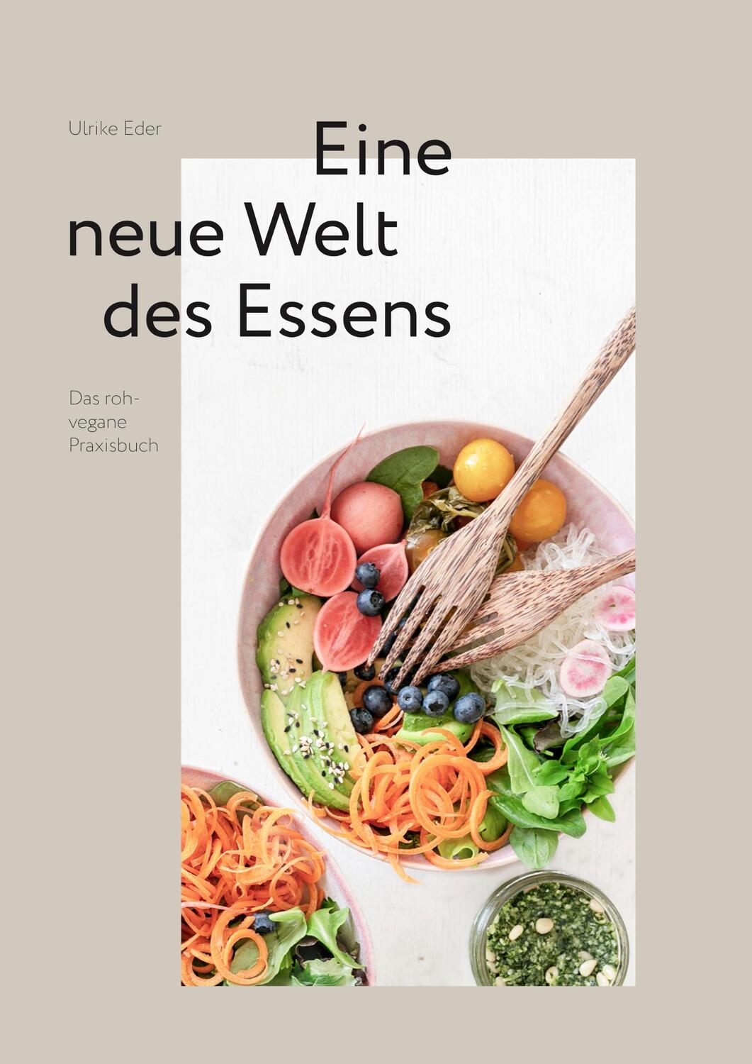 Cover: 9783000646461 | roh + vegan - Eine neue Welt des Essens | Ulrike Eder | Buch | 272 S.