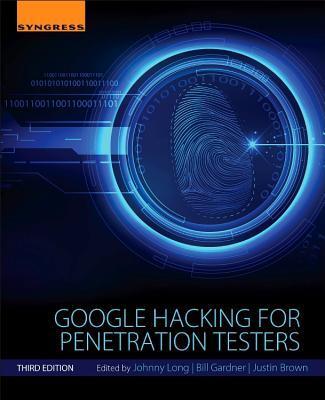 Cover: 9780128029640 | Google Hacking for Penetration Testers | Bill Gardner (u. a.) | Buch