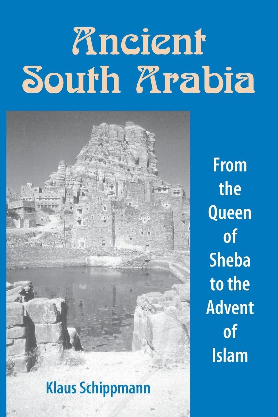 Cover: 9781558762367 | Ancient South Arabia | From the Queen of Sheba to the Advent of Islam