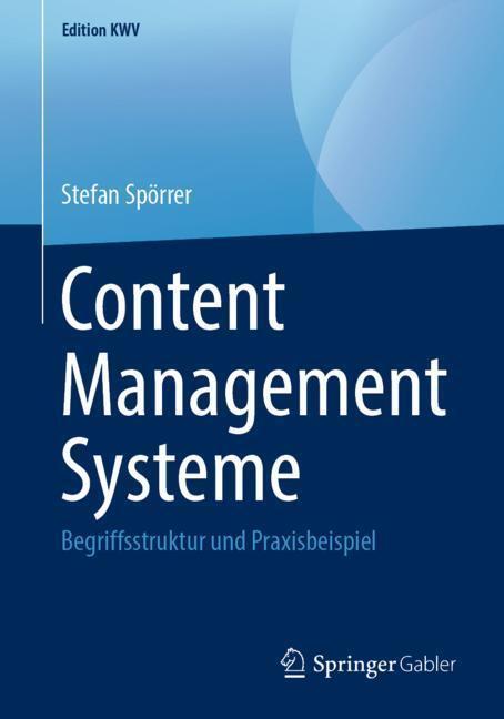 Cover: 9783658243500 | Content Management Systeme | Begriffsstruktur und Praxisbeispiel