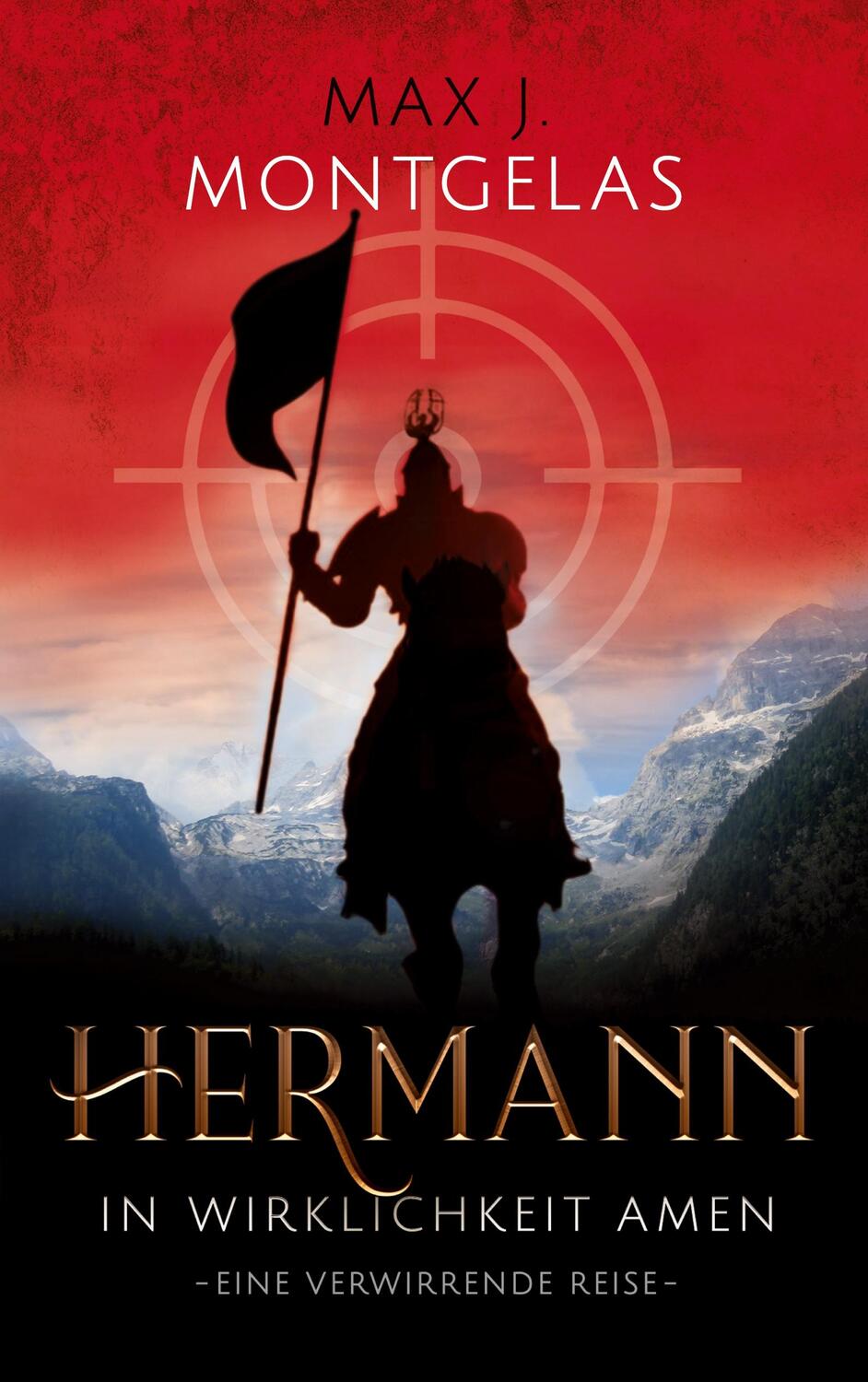 Cover: 9783750476967 | Hermann. Band 1 | In Wirklichkeit Amen | Max J. Montgelas | Buch