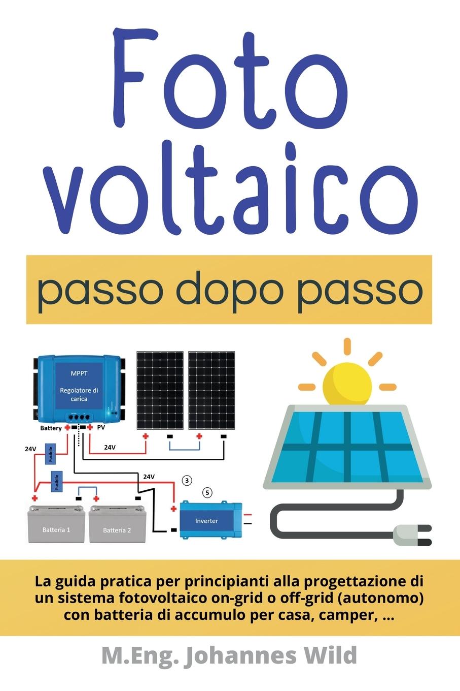 Cover: 9783987420733 | Fotovoltaico passo dopo passo | M. Eng. Johannes Wild | Taschenbuch