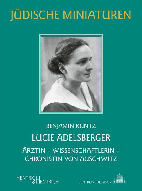 Cover: 9783955653927 | Lucie Adelsberger | Benjamin Kuntz | Taschenbuch | Jüdische Miniaturen
